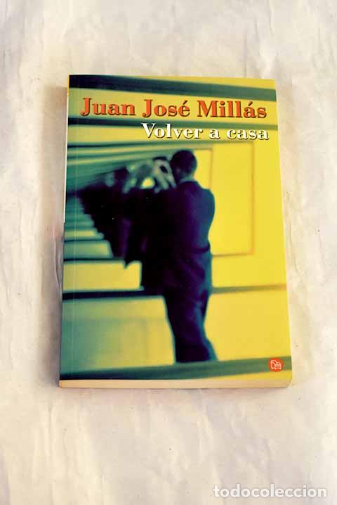 books: Volver a casa: Mill&aacute;s, Juan Jos&eacute;.- Mill&aacute;s, Juan Jos&eacute;