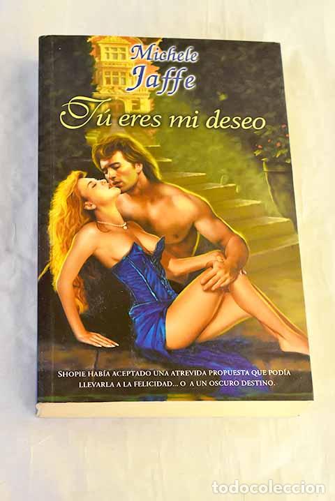 books: T&uacute; eres mi deseo: Jaffe, Michele.- Jaffe, Michele