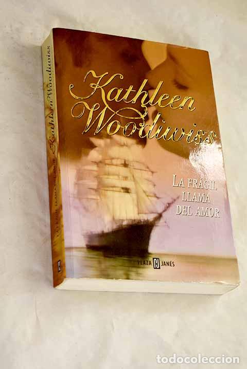 books: La fr&aacute;gil llama del amor.- Woodiwiss, Kathleen