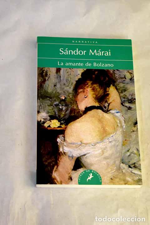 books: La amante de Bolzano.- M&aacute;rai, S&aacute;ndor