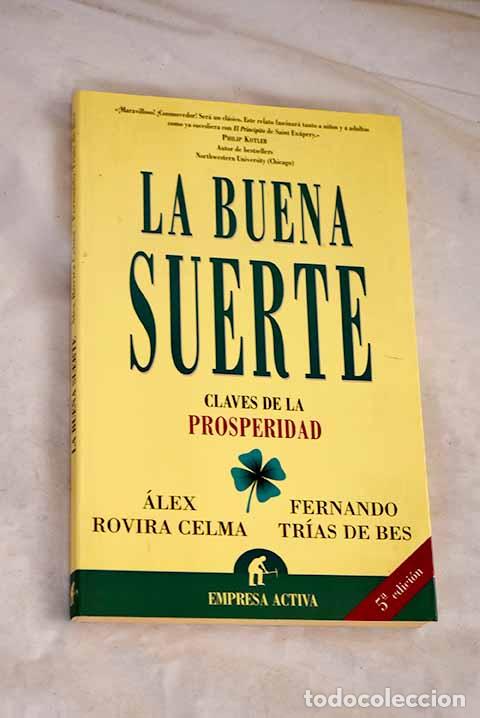 books: La buena suerte: claves de la prosperidad.- Tr&iacute;as de Bes, Fernando