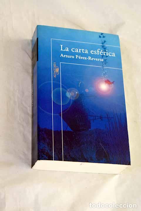 books: La carta esf&eacute;rica: P&eacute;rez-Reverte, Arturo.- P&eacute;rez-Reverte, Arturo