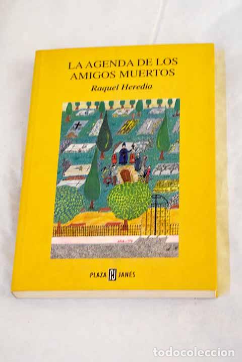 books: La agenda de los amigos muertos.- Heredia, Raquel