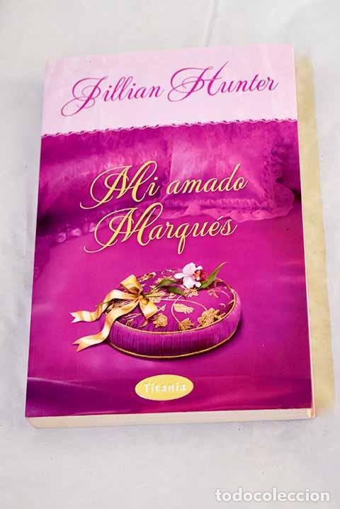 books: Mi amado marqu&eacute;s: Hunter, Jillian.- Hunter, Jillian