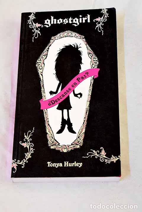 Libros: Ghostgirl: Hurley, Tonya.- Hurley, Tonya