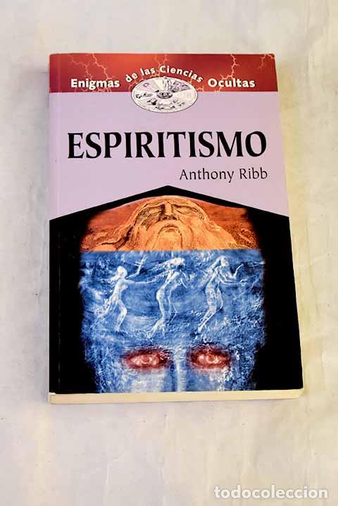 Libros: Espiritismo: Ribb, Anthony.- Ribb, Anthony