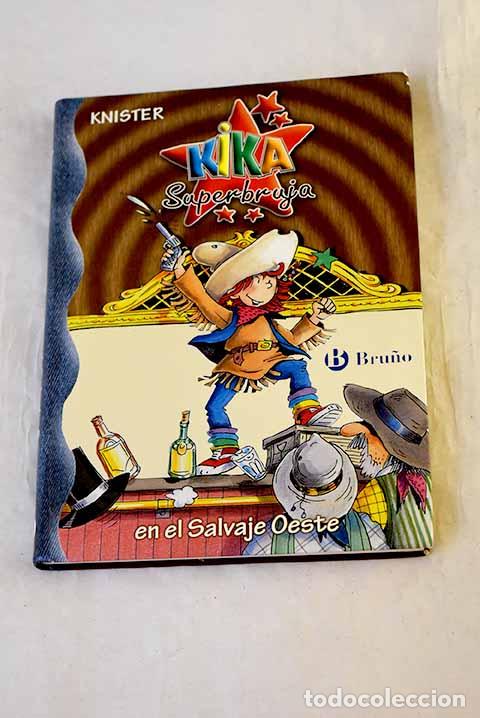 Libros: Kika Superbruja en el salvaje oeste.- Knister