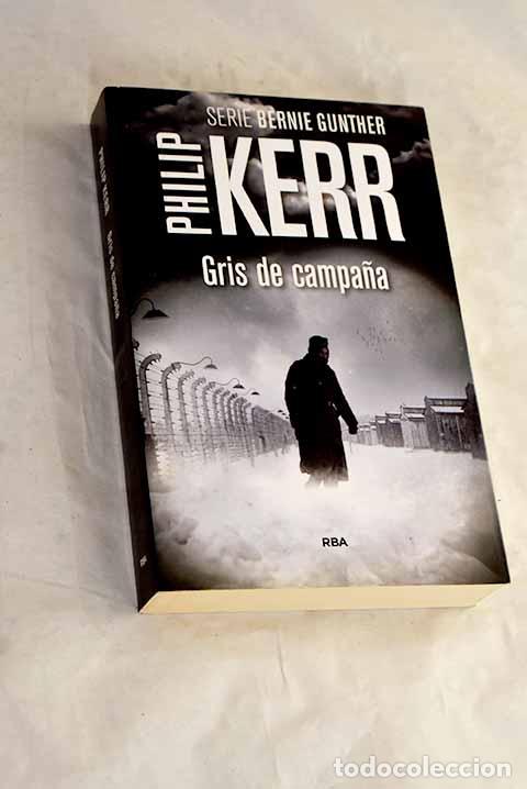 Libros: Gris de campa&ntilde;a: Kerr, Philip.- Kerr, Philip