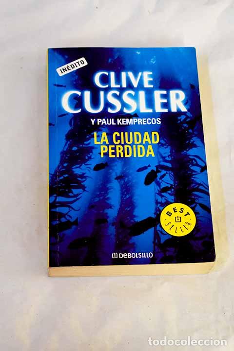 Libros: La ciudad perdida: Cussler, Clive.- Cussler, Clive