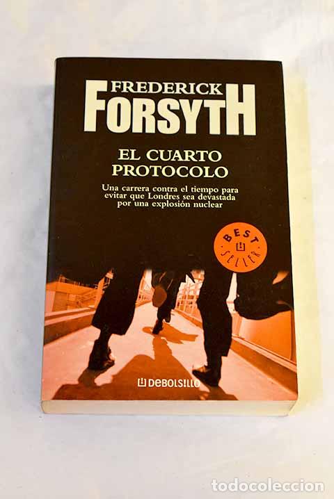 Livros em segunda m&atilde;o: El cuarto protocolo: Forsyth, Frederick.- Forsyth, Frederick