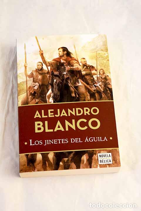 Livros em segunda m&atilde;o: Los jinetes del &aacute;guila.- Blanco, Alejandro