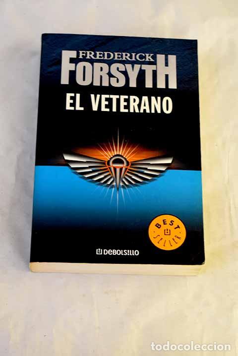 Livros em segunda m&atilde;o: El veterano: Forsyth, Frederick.- Forsyth, Frederick