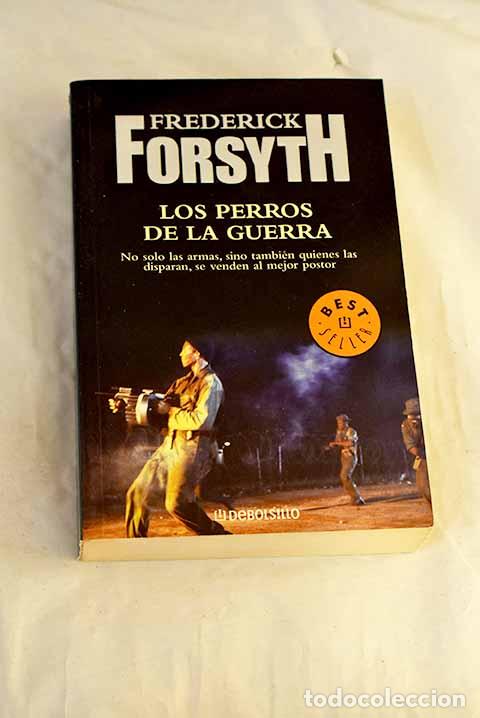 Livros em segunda m&atilde;o: Los perros de la guerra.- Forsyth, Frederick