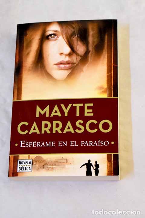 Livros em segunda m&atilde;o: Esp&eacute;rame en el para&iacute;so.- Carrasco, Mayte