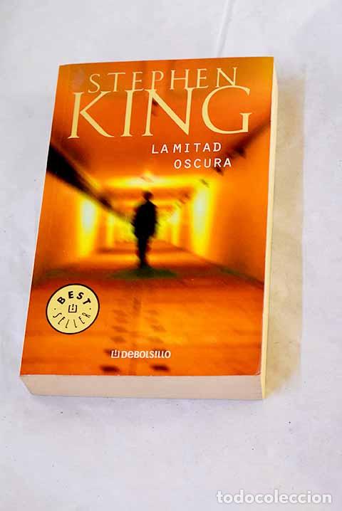 Livres: La mitad oscura: King, Stephen.- King, Stephen