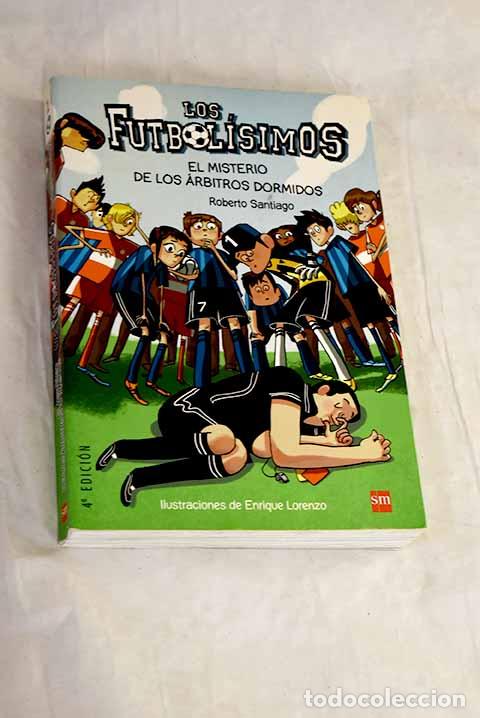 Libros: El misterio de los &aacute;rbitros dormidos.- Santiago, Roberto