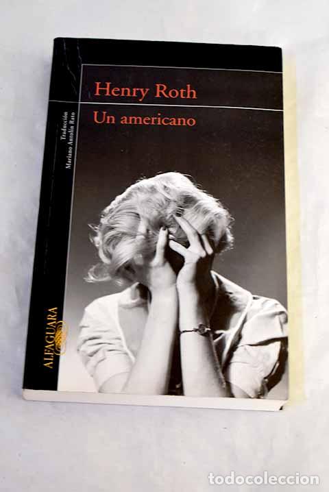 Livres: Un americano: Roth, Henry.- Roth, Henry