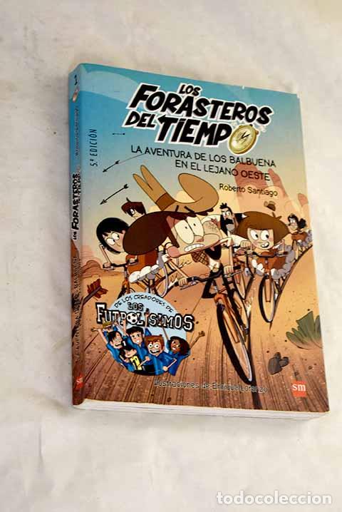 Libros: La aventura de los Balbuena en el lejano Oeste.- Santiago, Roberto