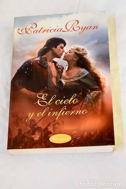Livres: El cielo y el infierno.- Ryan, Patricia