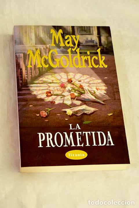 Livres: La prometida: McGoldrick, May.- McGoldrick, May