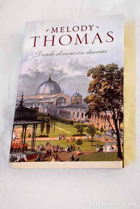 Livres: Donde el coraz&oacute;n duerme.- Thomas, Melody