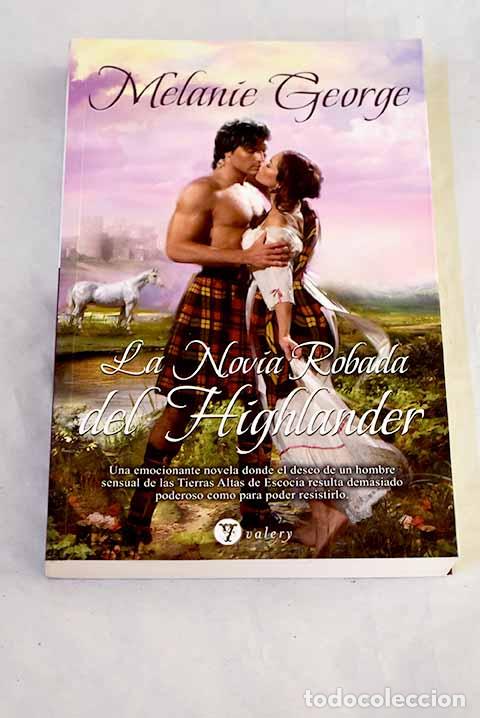 Livres: La novia robada del Highlander.- George, Melanie