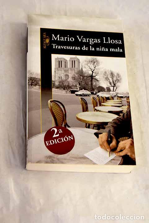 Livres: Travesuras de la ni&ntilde;a mala.- Vargas Llosa, Mario
