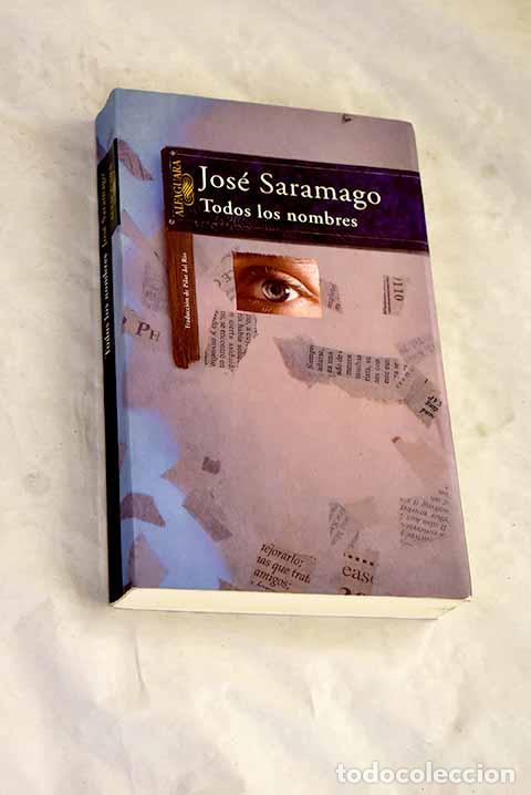 Livres: Todos los nombres: Saramago, Jos&eacute;.- Saramago, Jos&eacute;
