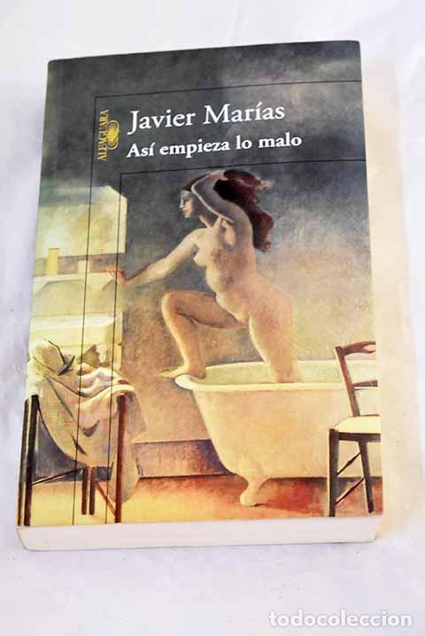 Livres: As&iacute; empieza lo malo: Mar&iacute;as, Javier.- Mar&iacute;as, Javier