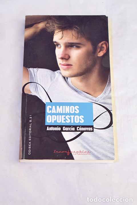 Livres: Caminos opuestos: Garc&iacute;a C&aacute;novas, Antonio.- Garc&iacute;a C&aacute;novas, Antonio
