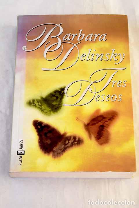 Livres: Tres deseos: Delinsky, Barbara.- Delinsky, Barbara