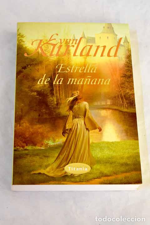 B&uuml;cher: Estrella de la ma&ntilde;ana.- Kurland, Lynn