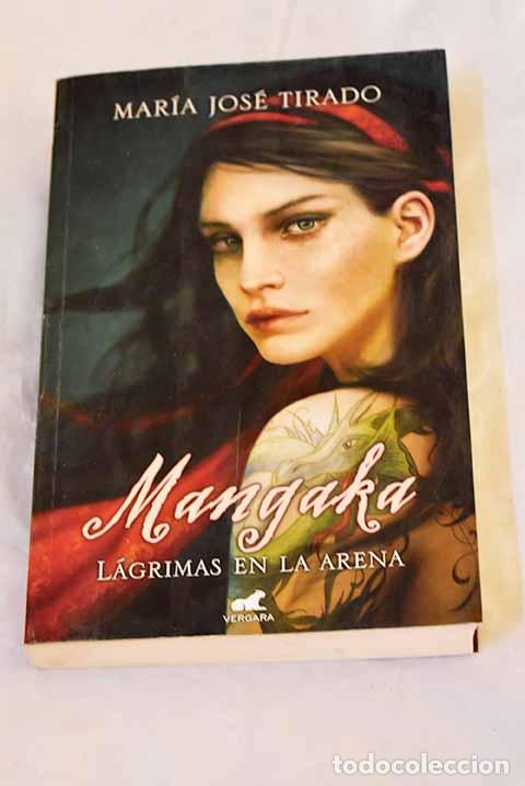 B&uuml;cher: Mangaka: l&aacute;grimas en la arena.- Tirado, Mar&iacute;a Jos&eacute;