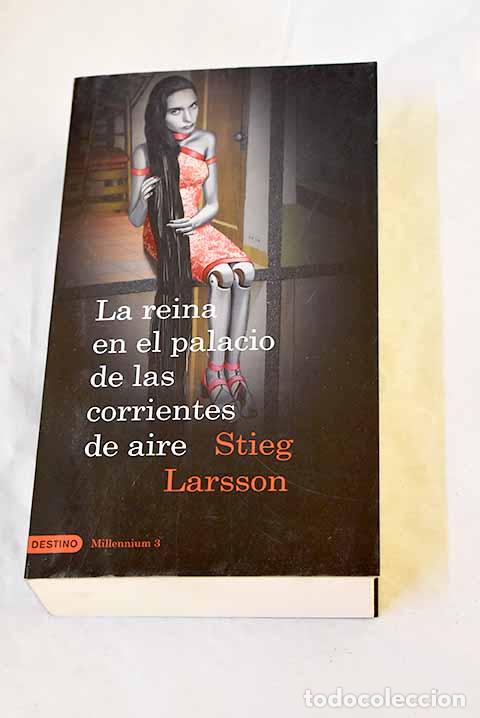 Livres: La reina en el palacio de las corrientes de aire.- Larsson, Stieg