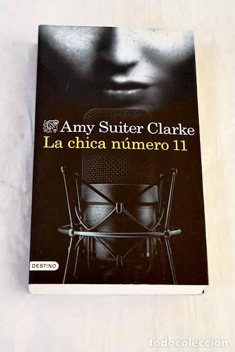 Livres: La chica n&uacute;mero 11: Suiter Clarke, Amy.- Suiter Clarke, Amy