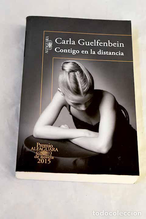 Livres: Contigo en la distancia.- Guelfenbein, Carla