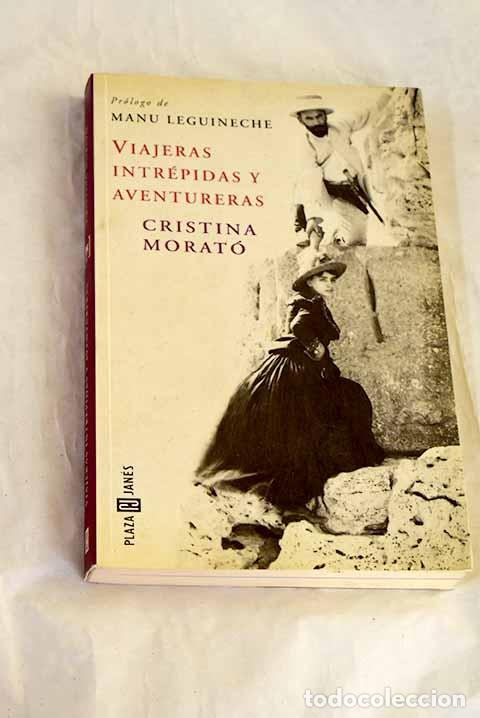 Livres: Viajeras intr&eacute;pidas y aventureras.- Morat&oacute;, Cristina