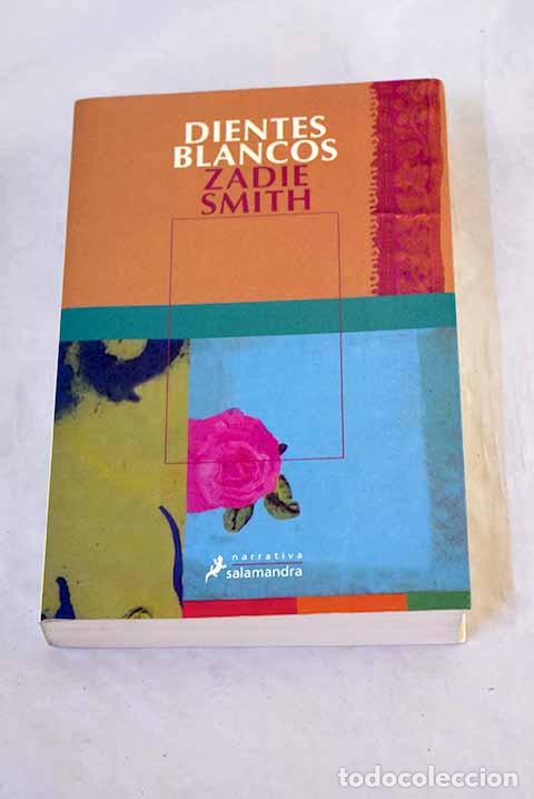 Livres: Dientes blancos: Smith, Zadie.- Smith, Zadie