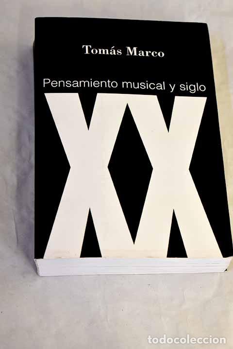 Livres: Pensamiento musical y siglo XX.- Marco, Tom&aacute;s
