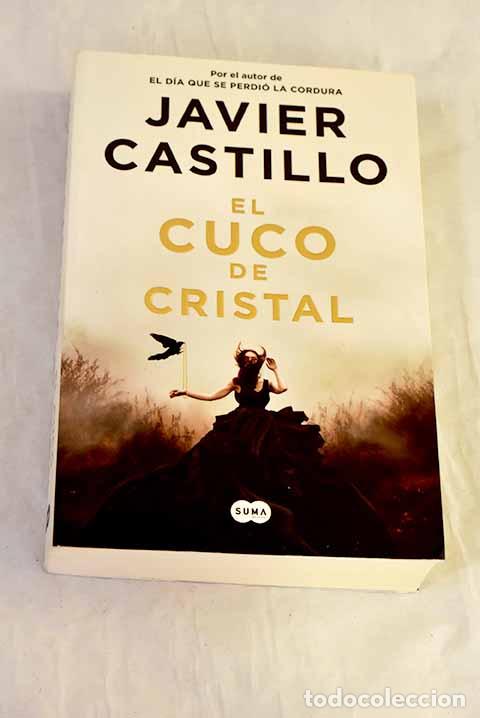 Livres: El cuco de cristal: Castillo, Javier.- Castillo, Javier