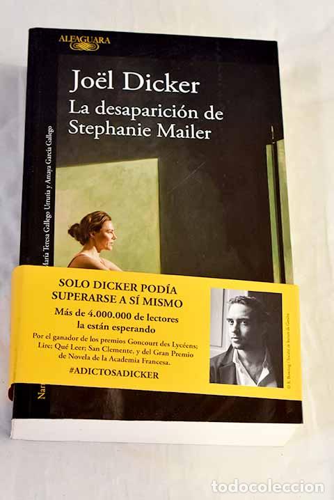 Livres: La desaparici&oacute;n de Stephanie Mailer.- Dicker, Joel