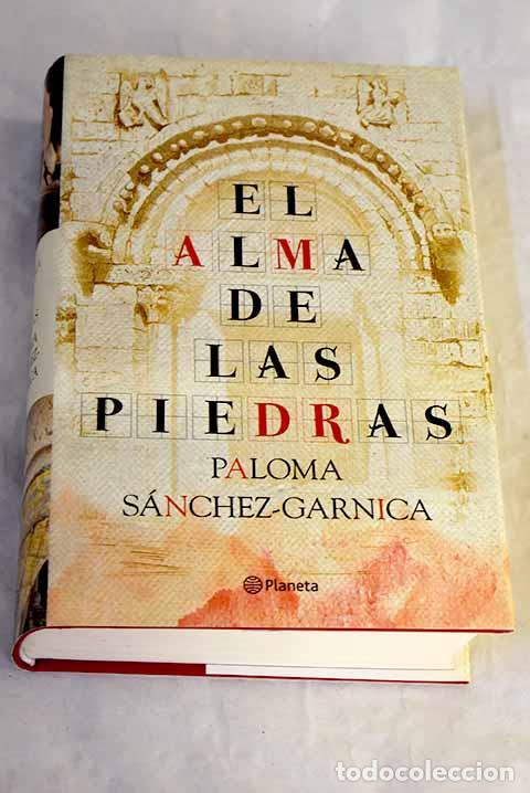 Livres: El alma de las piedras.- S&aacute;nchez-Garnica, Paloma