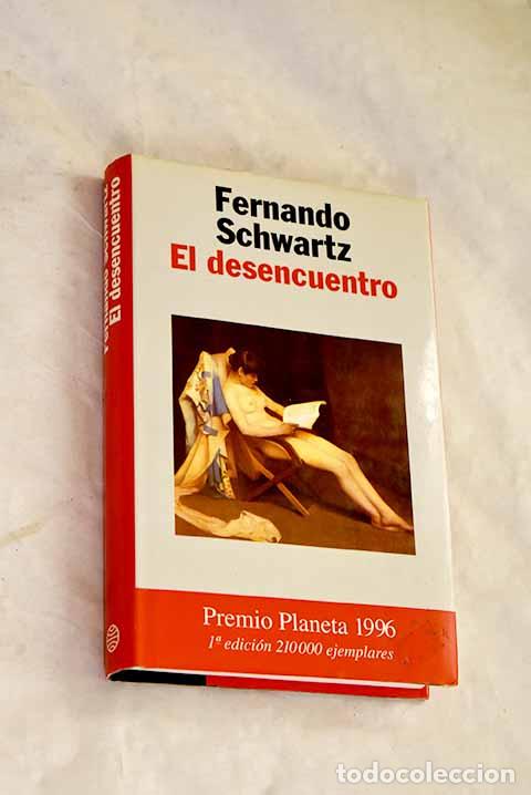 B&uuml;cher: El desencuentro: Schwartz, Fernando.- Schwartz, Fernando