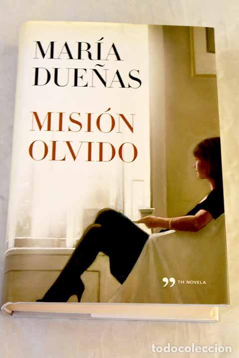 B&uuml;cher: Misi&oacute;n olvido: Due&ntilde;as, Mar&iacute;a.- Due&ntilde;as, Mar&iacute;a