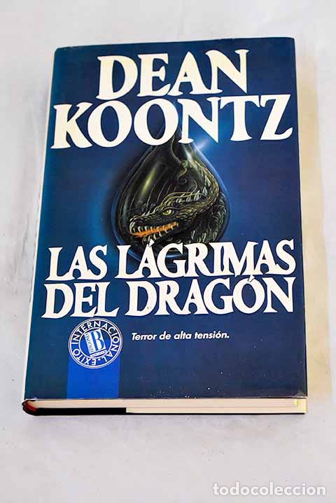 books: Las l&aacute;grimas del drag&oacute;n.- Koontz, Dean R.