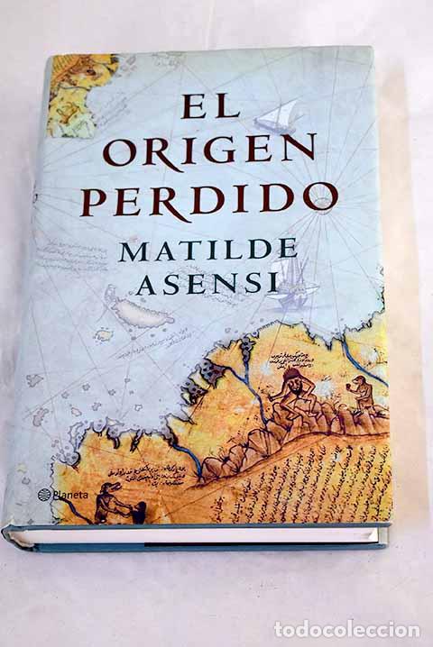 books: El origen perdido: Asensi, Matilde.- Asensi, Matilde