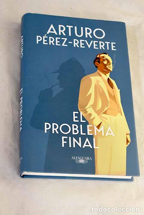 books: El problema final: P&eacute;rez-Reverte, Arturo.- P&eacute;rez-Reverte, Arturo