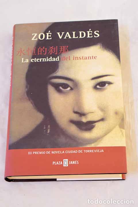 books: La eternidad del instante.- Vald&eacute;s, Zo&eacute;
