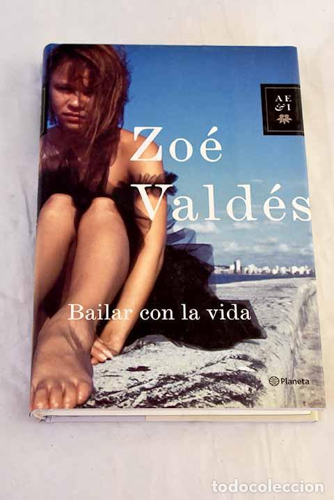 books: Bailar con la vida: Vald&eacute;s, Zo&eacute;.- Vald&eacute;s, Zo&eacute;