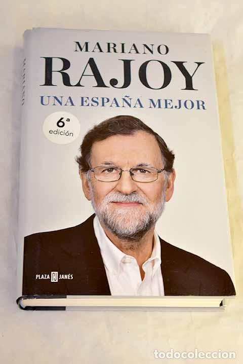 books: Una Espa&ntilde;a mejor: Rajoy, Mariano.- Rajoy, Mariano